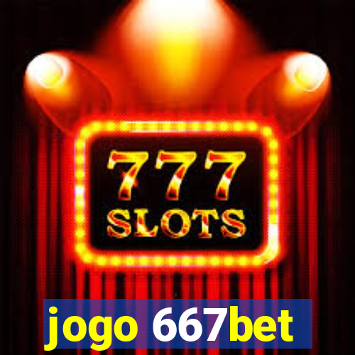 jogo 667bet